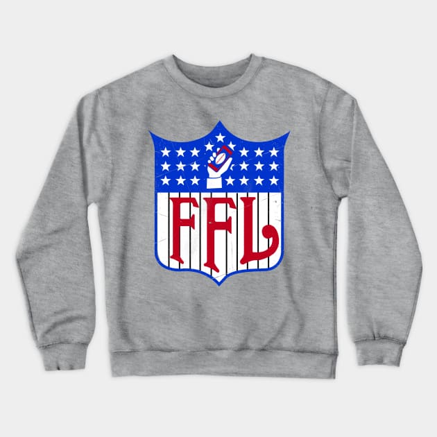 Fantasy Football League! (or the FFL for short) Crewneck Sweatshirt by Watson Creations